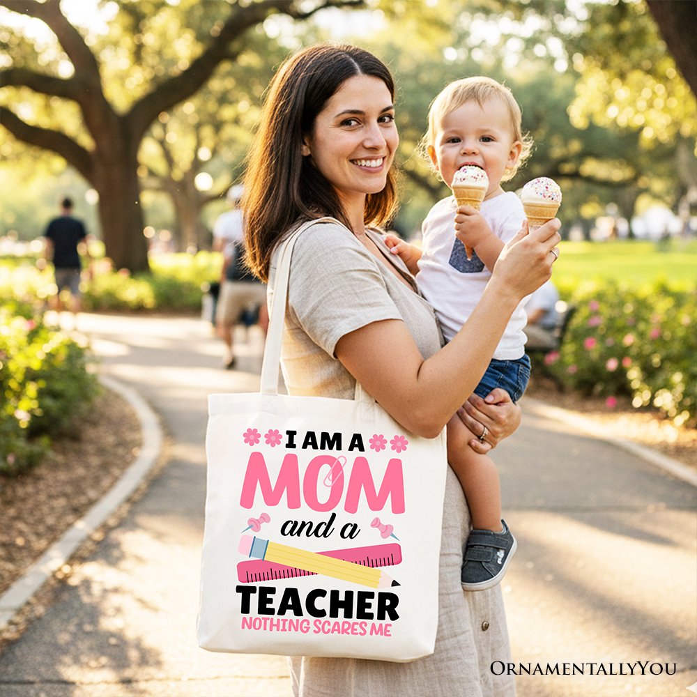 I Am a Mom and a Teacher Nothing Scares Me Tote Bag, School Gift Shopper for Brave and Fearless Mothers - Shaketea