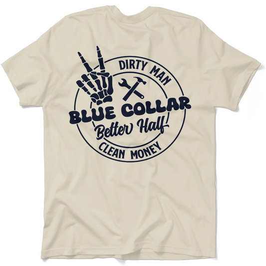 Dirty Man - Better Half T-Shirt