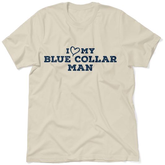 I Love My Blue Collar Man T-Shirt