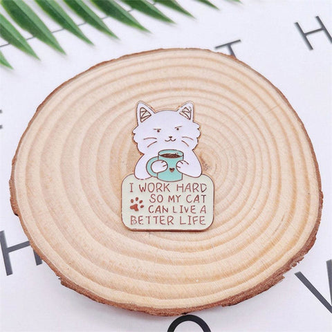 Cat Enamel Pin Work Hard for Your Cat