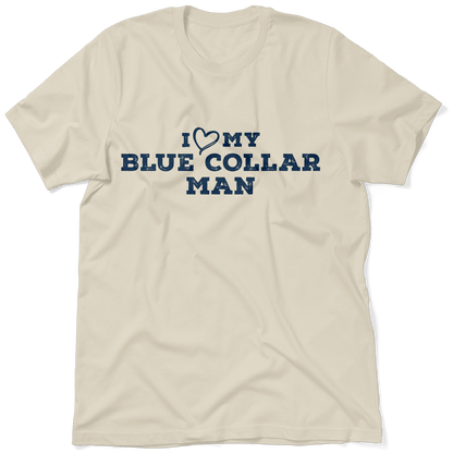 I Love My Blue Collar Man T-Shirt
