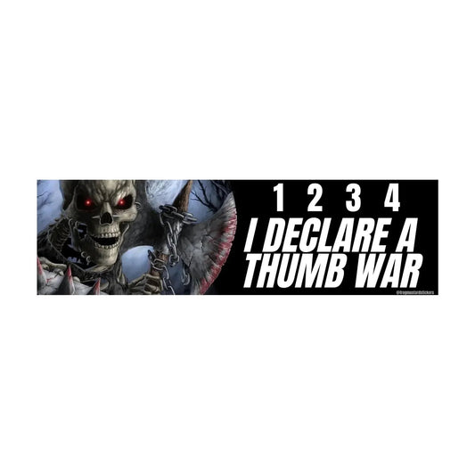 1, 2, 3, 4 I Declare a Thumb War (Edgy Skeleton)