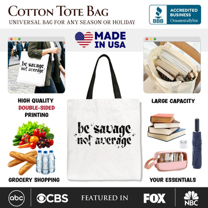 Be Savage Not Average Tote Bag, Grunge Snarky Self Love Gift Shopper - Shaketea