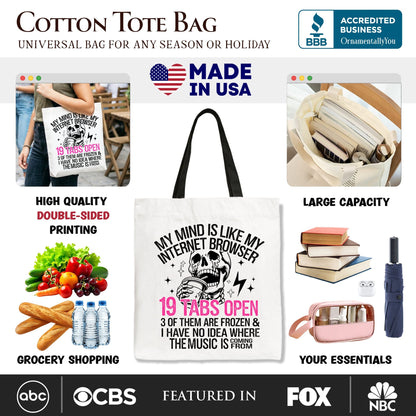 My Mind is Like My Internet Browser Tote Bag, Sassy Overstimulated Skeleton Funny Gift Shopper - Shaketea