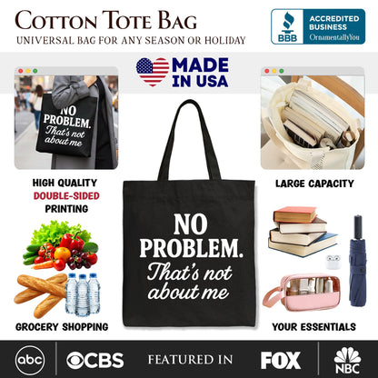 No Problem That's Not About Me Tote Bag, Funny Gift Shopper for Sarcastic Drama-Free People - Shaketea