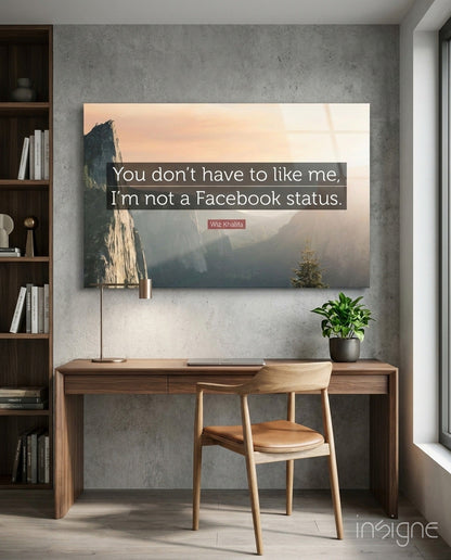 Not a Facebook Status Glass Wall Art