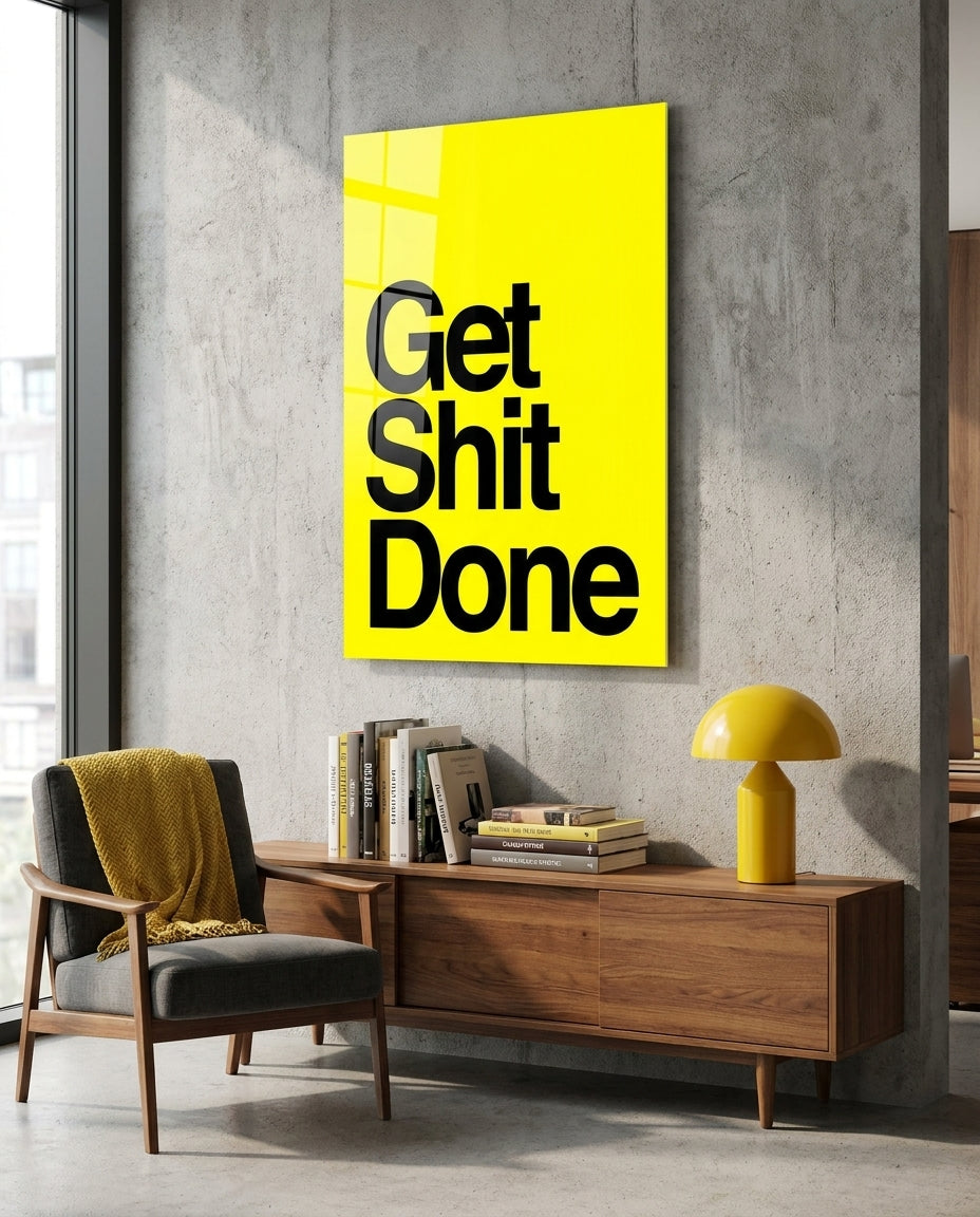 Get Shit Done Bold Yellow Glass Wall Art