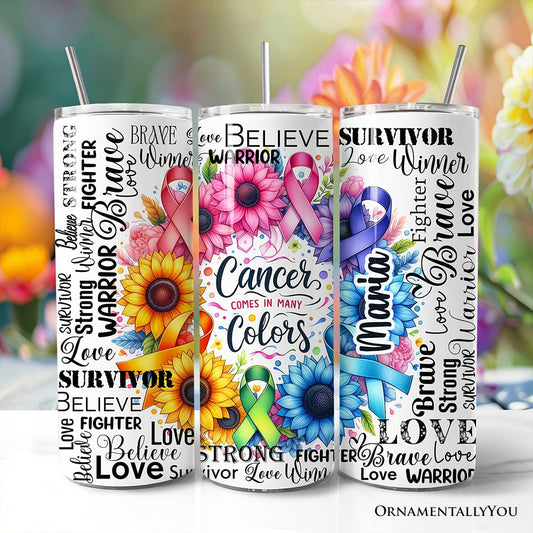 Cancer Comes In Many Colors Awareness 20oz Personalized Tumbler With Lid and Stainless Steel Straw, Floral Survivor Support Gift Cup - Shaketea