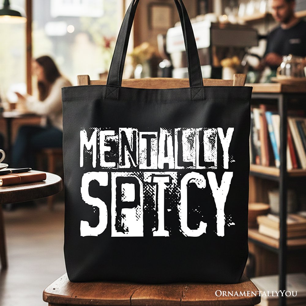 Mentally Spicy Snarky Tote Bag, Sarcastic Funny Quote Health Gift Shopper - Shaketea