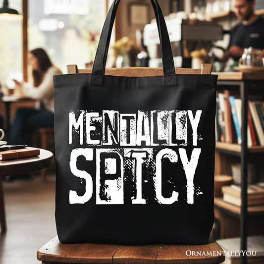 Mentally Spicy Snarky Tote Bag, Sarcastic Funny Quote Health Gift Shopper - Shaketea