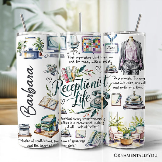 Receptionist Life 20oz Personalized Tumbler With Lid and Stainless Steel Straw, Front Desk Office Professional Gift Cup - Shaketea