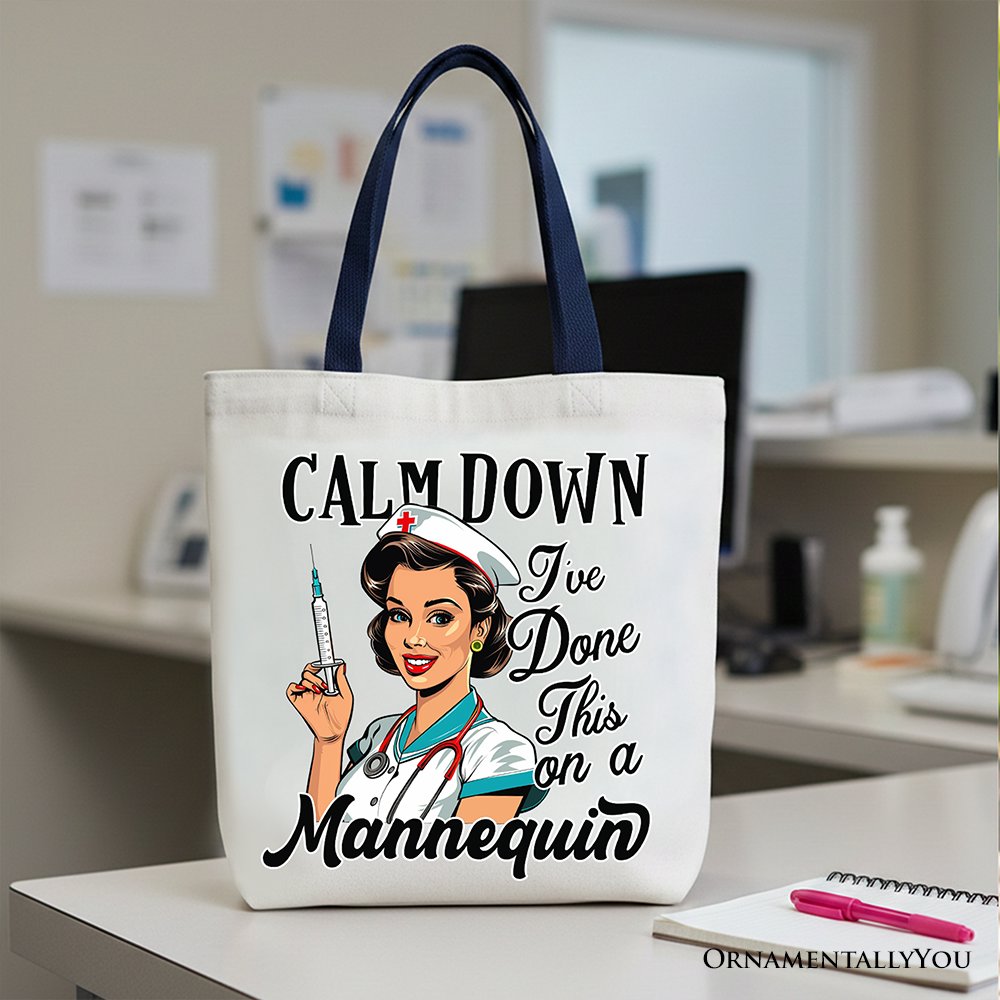 Sassy Nursing School Tote Bag, Calm Down I've Done This on a Mannequin Gift Shopper - Shaketea