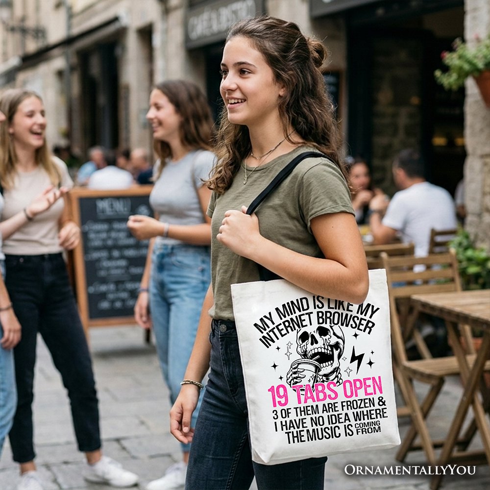My Mind is Like My Internet Browser Tote Bag, Sassy Overstimulated Skeleton Funny Gift Shopper - Shaketea
