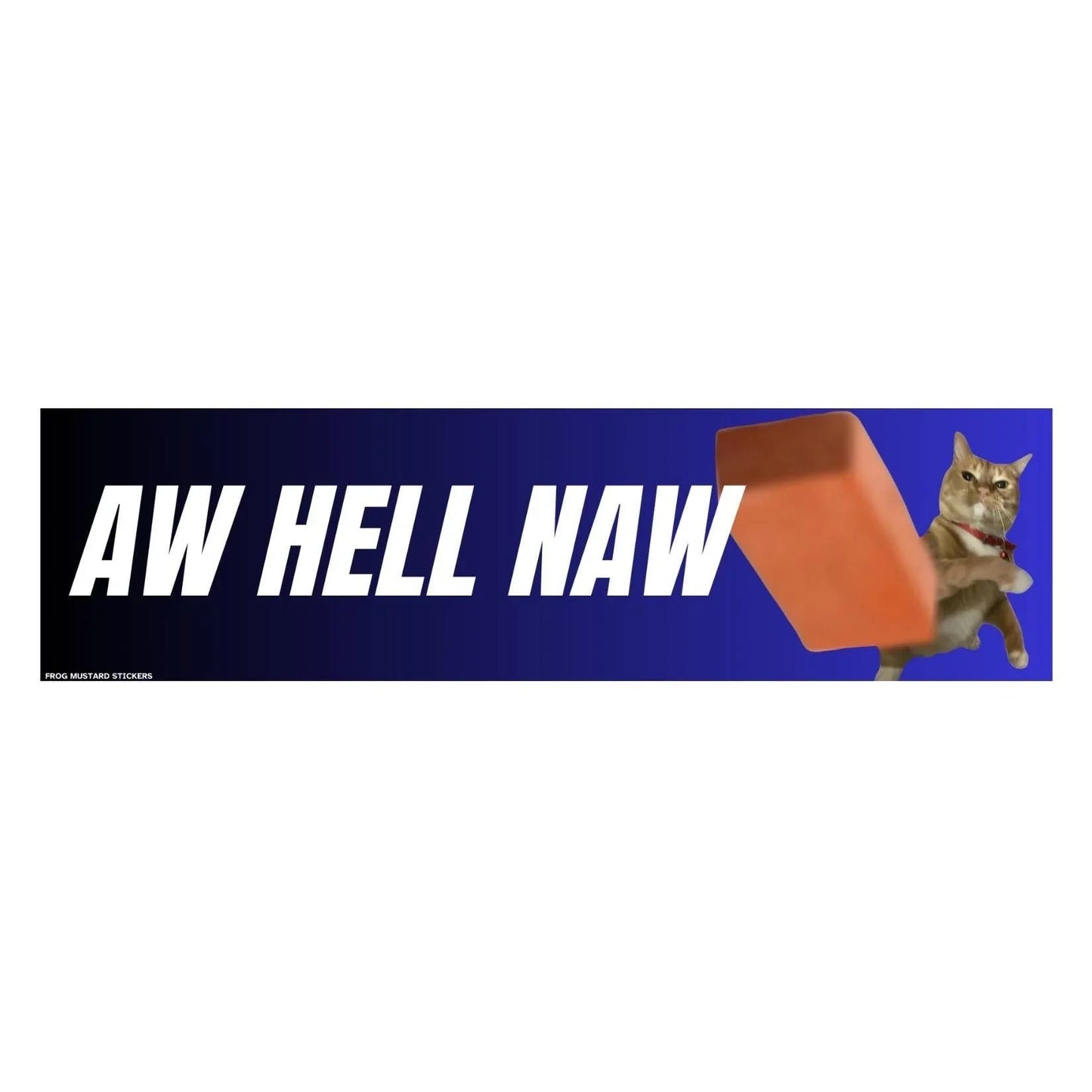 Aw Hell Naw (Cat)