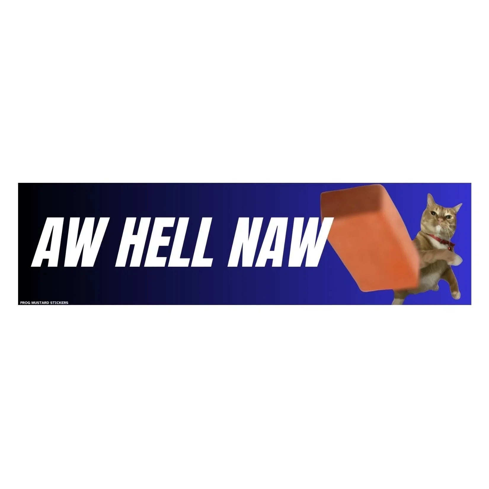 Aw Hell Naw (Cat)