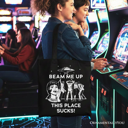 Beam Me Up This Place Sucks Comic Sarcastic Canvas Tote Bag, Woman Retro UFO Meme Funny Gift Shopper