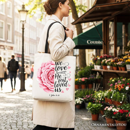 Christian Bible Verse Floral Rose Tote Bag, We Love Because He First Loved Us 1 John 4:19 Gift Shopper
