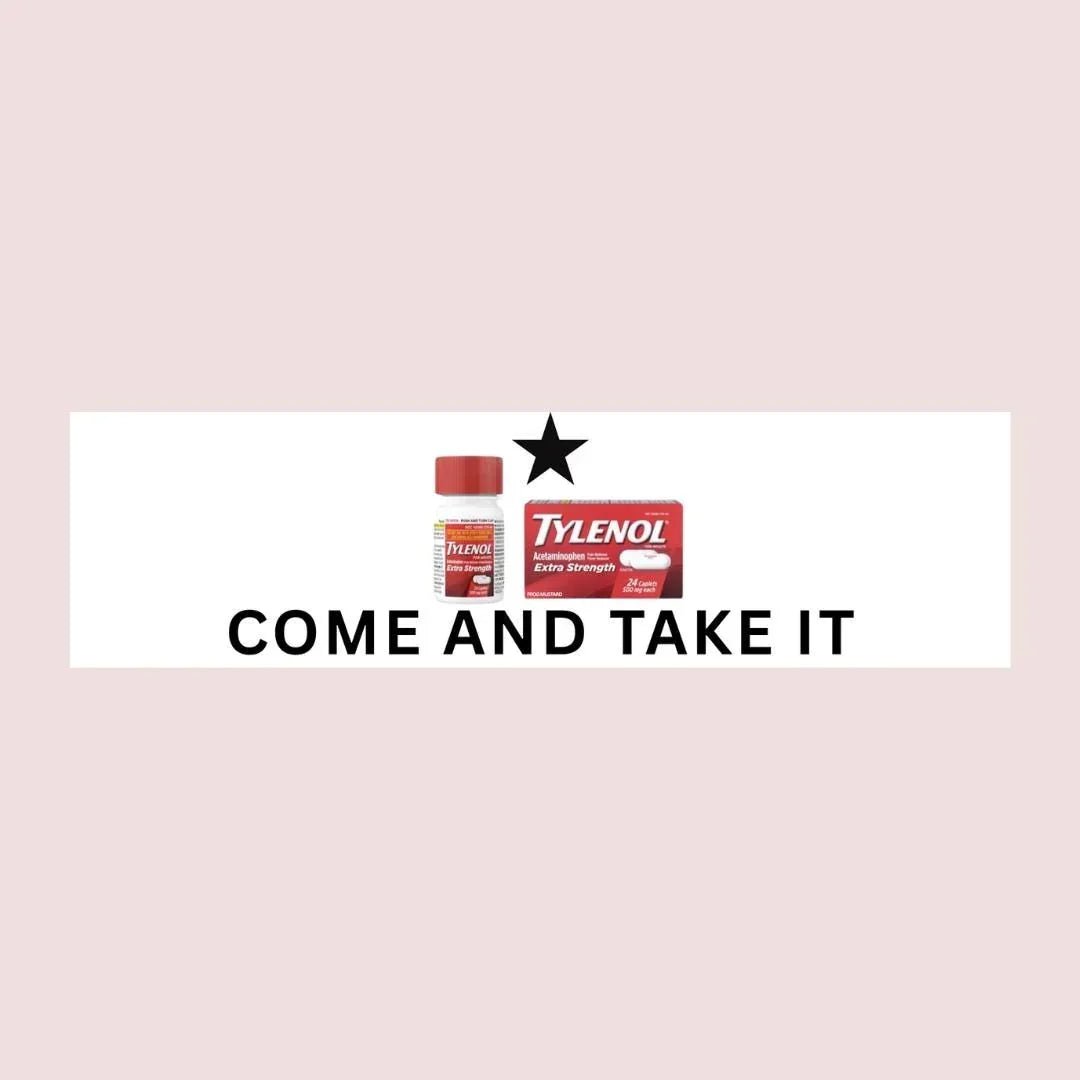 Come and Take It (Tylenol)