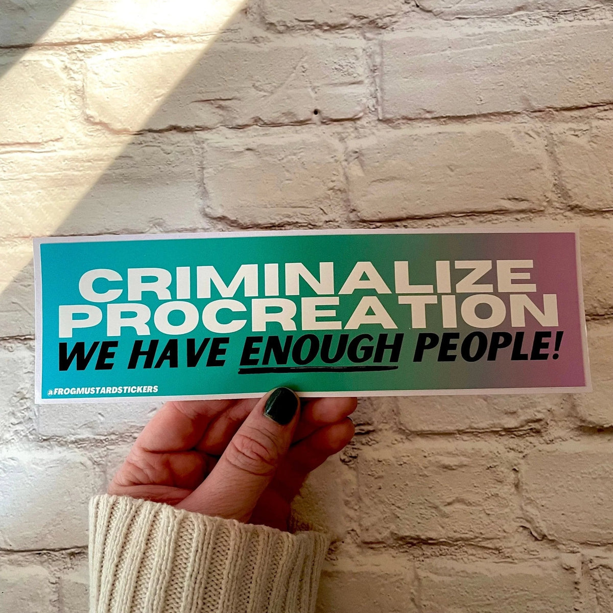 Criminalize Procreation - We Have Enough People