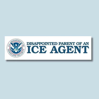 Disappointed Parent of an ICE Agent