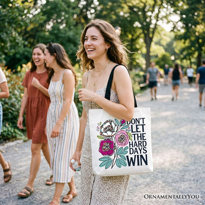 Don’t Let The Hard Days Win Mental Health Tote Bag, Floral Positive Affirmation Gift Shopper