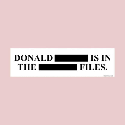Donald [REDACTED] Is in the [REDACTED] Files