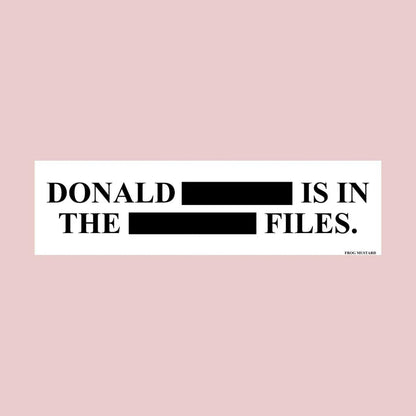 Donald [REDACTED] Is in the [REDACTED] Files