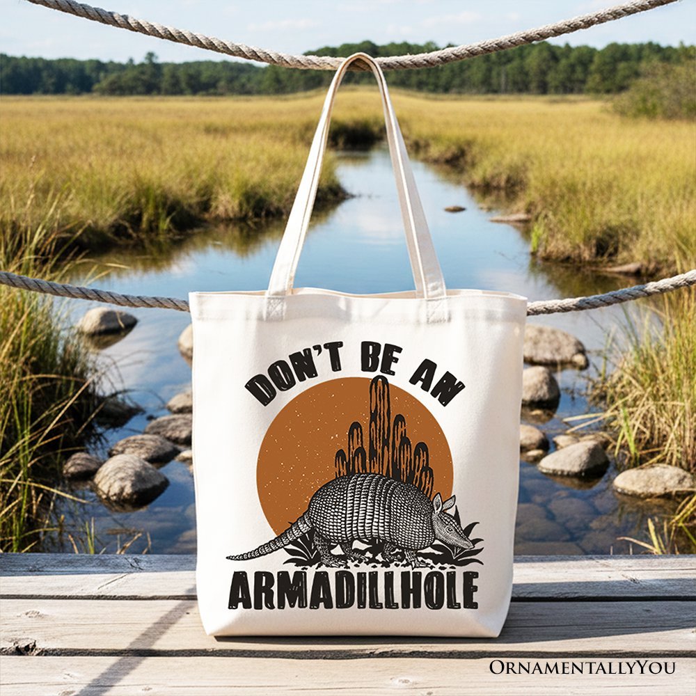Don’t Be An Armadillhole Armadillo  Canvas Tote Bag, Funny Western Animal Gift Shopper