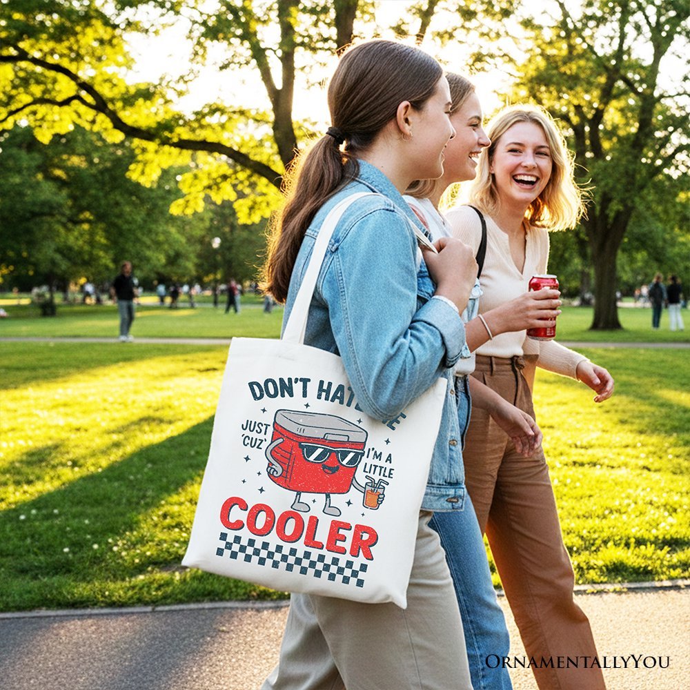 Don't Hate Me Cuz I'm A Little Cooler Tote Bag, Funny Cool Summer Gift Shopper
