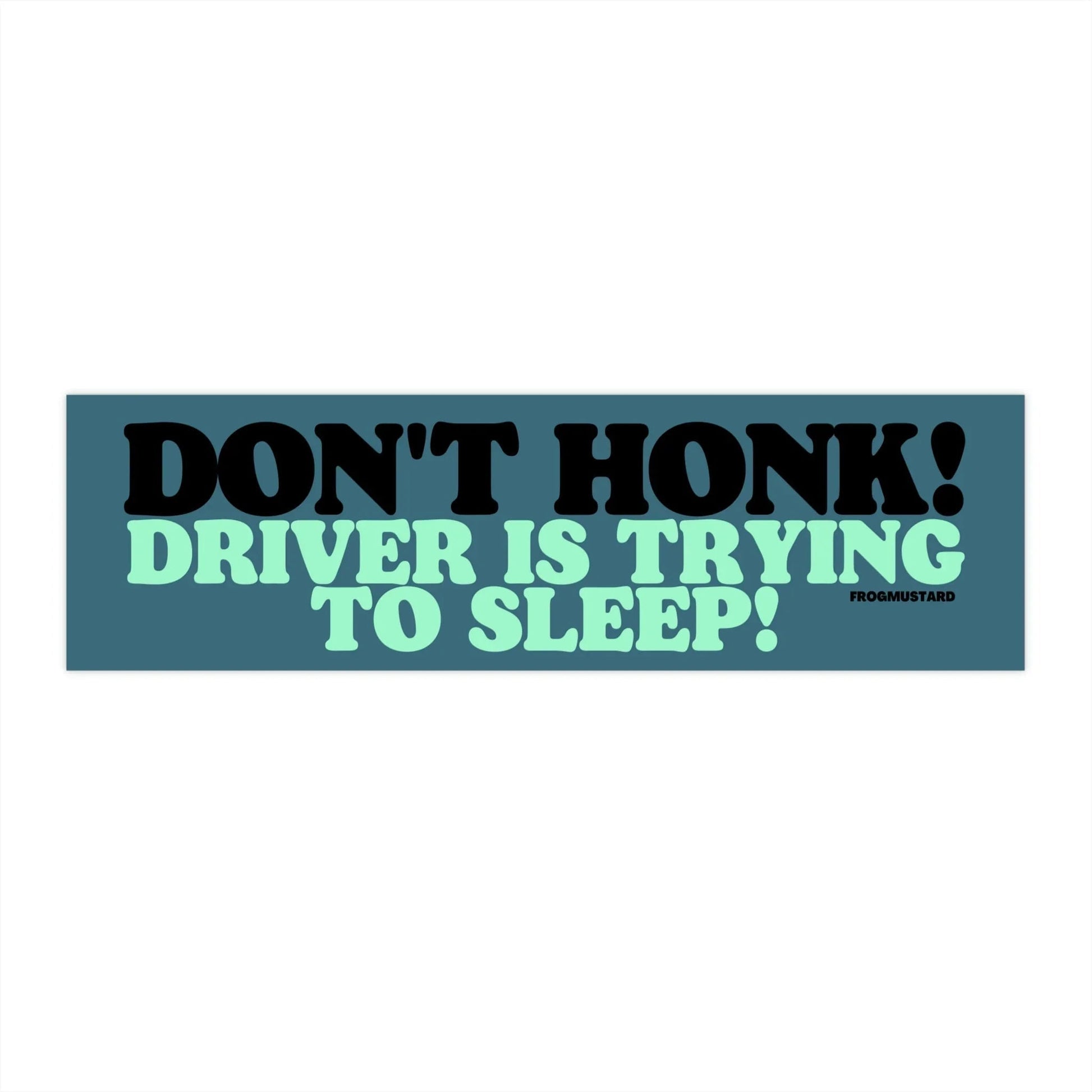Don't Honk! Driver is Trying to Sleep!