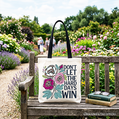 Don’t Let The Hard Days Win Mental Health Tote Bag, Floral Positive Affirmation Gift Shopper