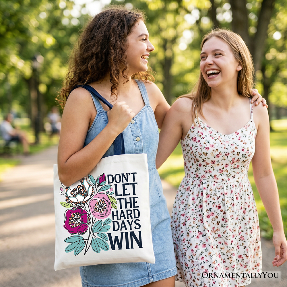 Don’t Let The Hard Days Win Mental Health Tote Bag, Floral Positive Affirmation Gift Shopper