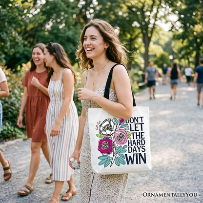 Don’t Let The Hard Days Win Mental Health Tote Bag, Floral Positive Affirmation Gift Shopper