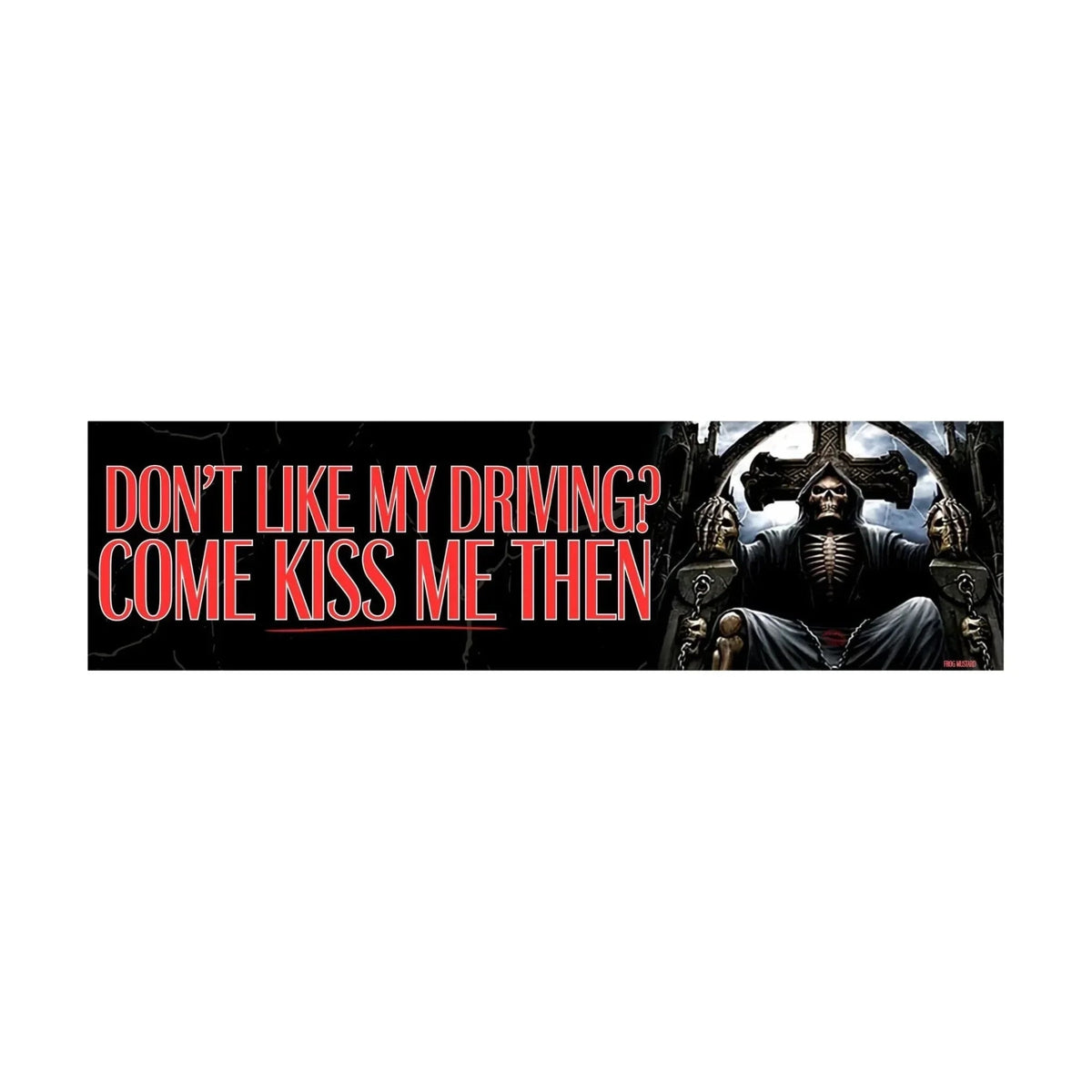 Don't Like My Driving? Come Kiss Me Then