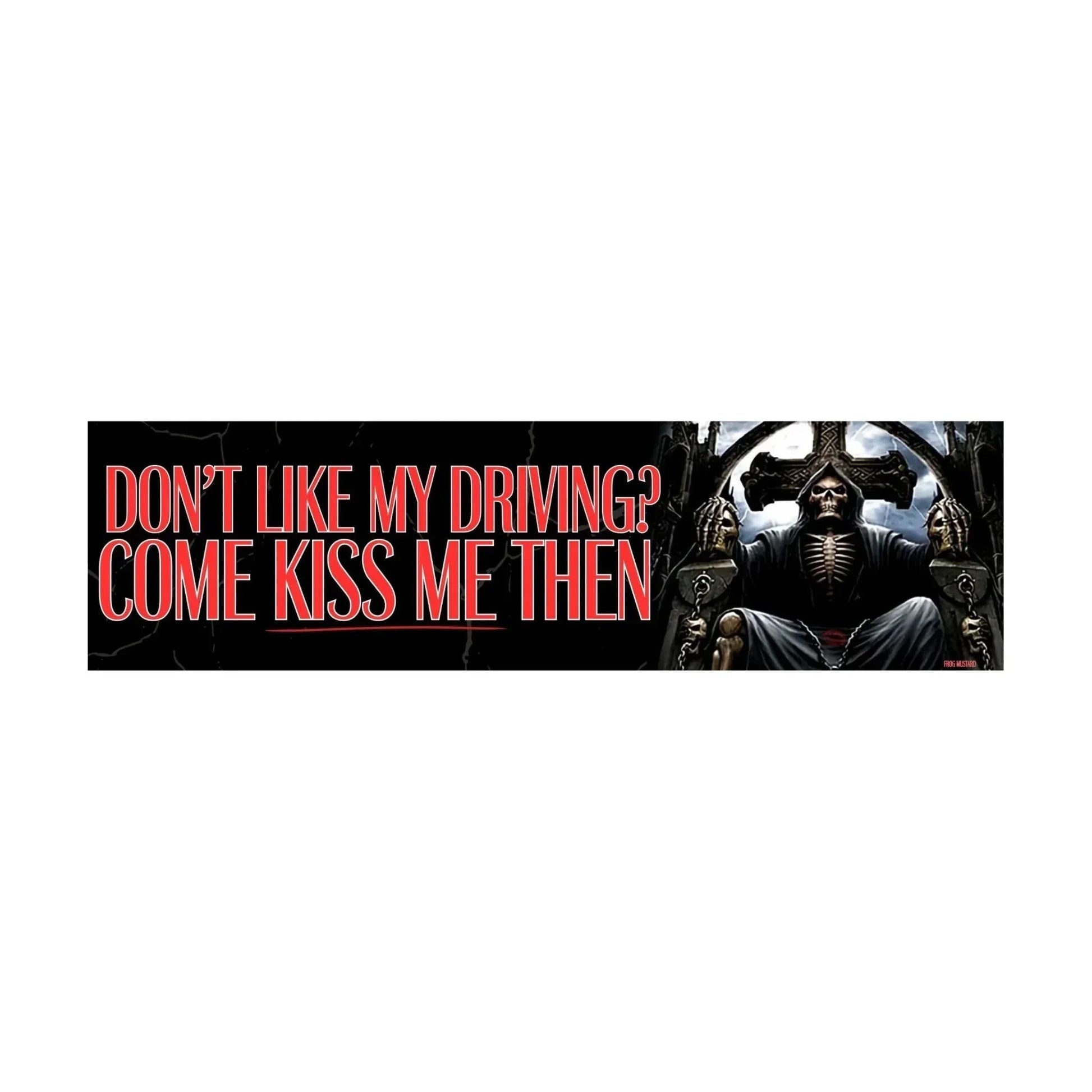 Don't Like My Driving? Come Kiss Me Then