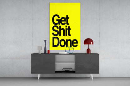 Get Shit Done Bold Yellow Glass Wall Art