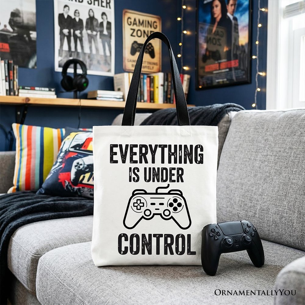 Everything Is Under Control Gamer Tote Bag, Funny Video Game Controller Gift Shopper