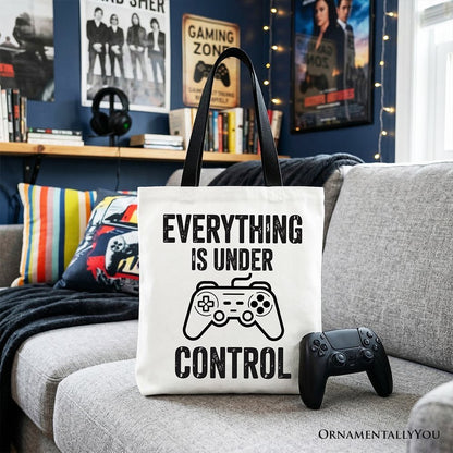 Everything Is Under Control Gamer Tote Bag, Funny Video Game Controller Gift Shopper