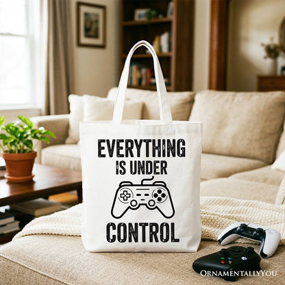 Everything Is Under Control Gamer Tote Bag, Funny Video Game Controller Gift Shopper