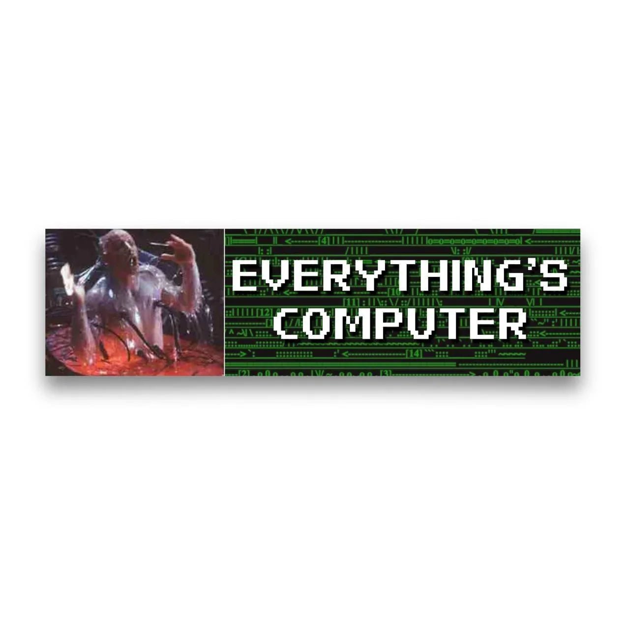 Everything's Computer