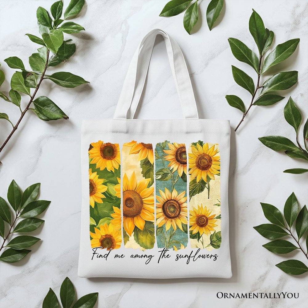 Find Me Among the Sunflowers Floral Canvas Tote Bag, Trendy Women Gift