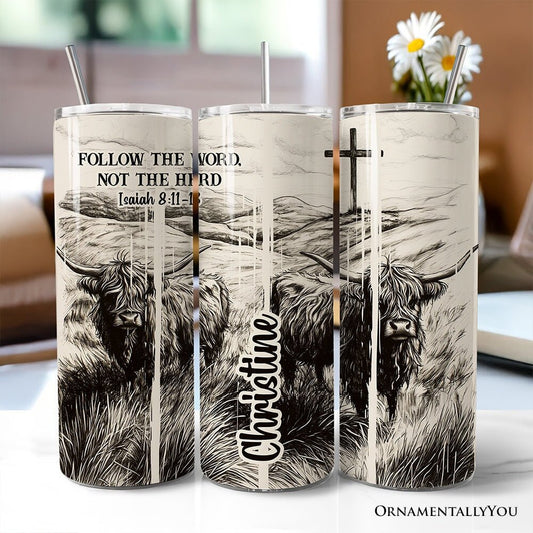 Follow the Word Not the Herd Highland Cow 20oz Personalized Tumbler With Lid and Stainless Steel Straw, Isaiah 8 11-13 Bible Verse Christian Gift Cup