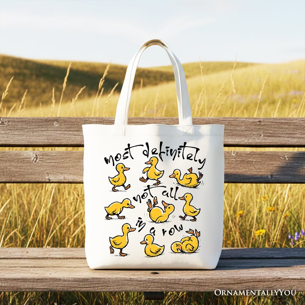 Funny Ducks Not All in a Row Sarcastic Canvas Tote Bag, Mental Health Motivational Gift Shopper