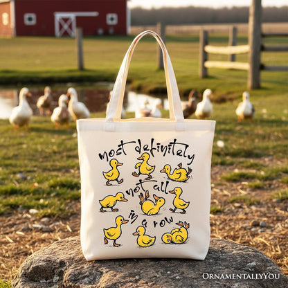 Funny Ducks Not All in a Row Sarcastic Canvas Tote Bag, Mental Health Motivational Gift Shopper