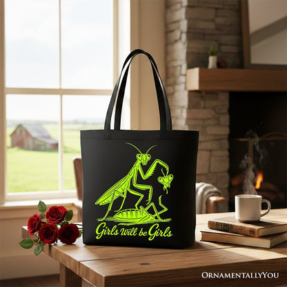 Girls Will Be Girls Mantis Tote Bag, Funny Feminist Bug Gift Shopper