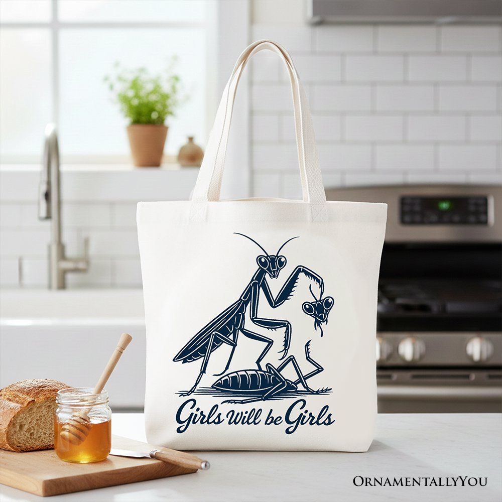 Girls Will Be Girls Mantis Tote Bag, Funny Feminist Bug Gift Shopper