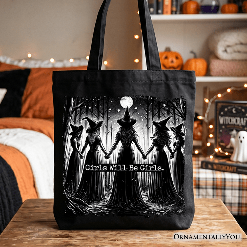 Girls Will Be Girls Tote Bag, Spooky Witch Coven Gift Shopper for Empowered Women