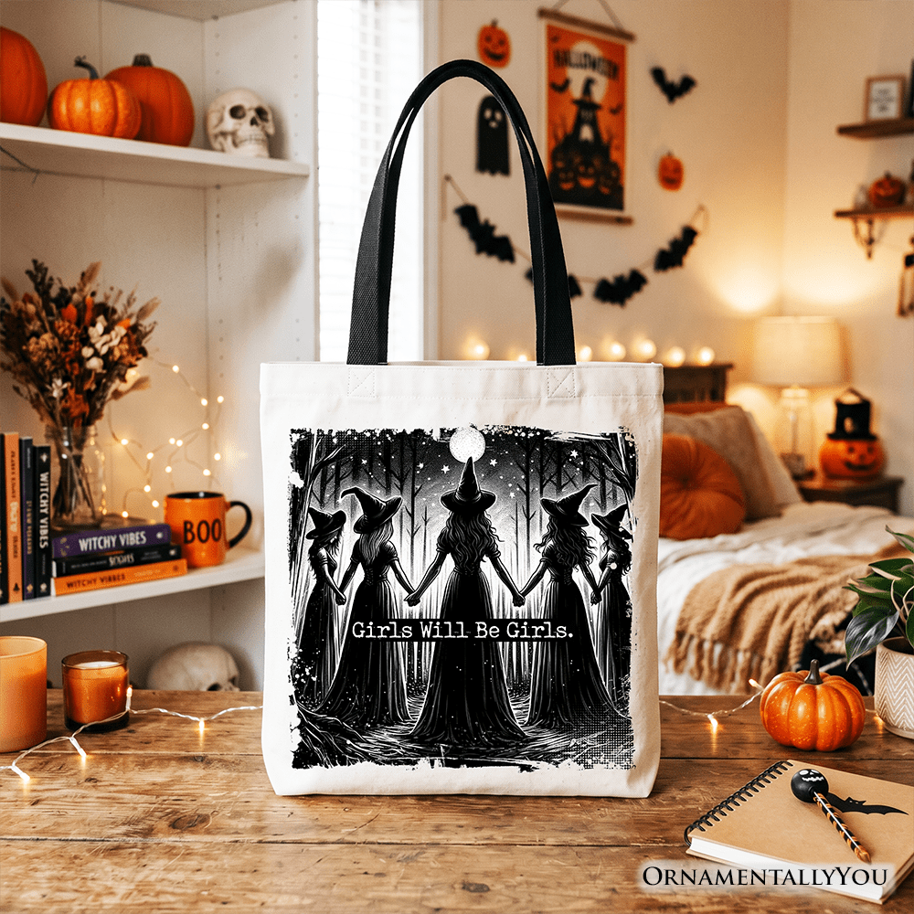 Girls Will Be Girls Tote Bag, Spooky Witch Coven Gift Shopper for Empowered Women