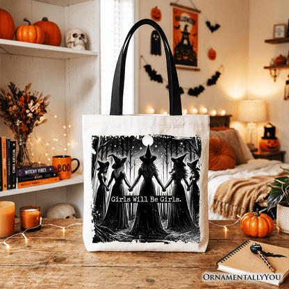 Girls Will Be Girls Tote Bag, Spooky Witch Coven Gift Shopper for Empowered Women