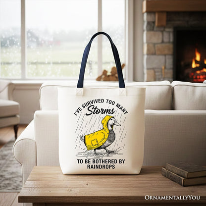 Goose Motivational Tote Bag, Survived Too Many Storms Funny Quote Gift Shopper